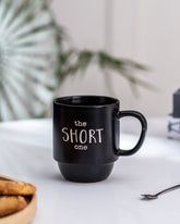 the SHORT one Coffee Mug
