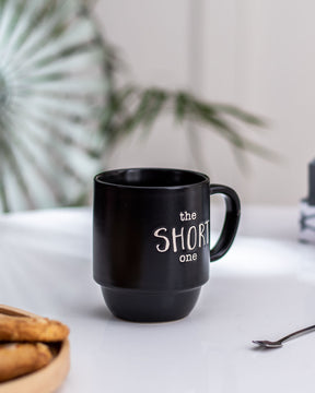 the SHORT one Coffee Mug