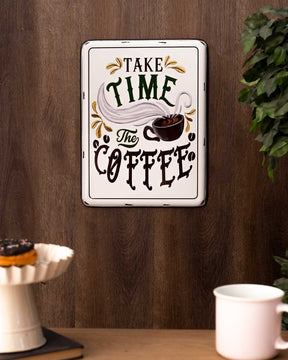 'TAKE TIME The COFFEE' Tin Bar Sign